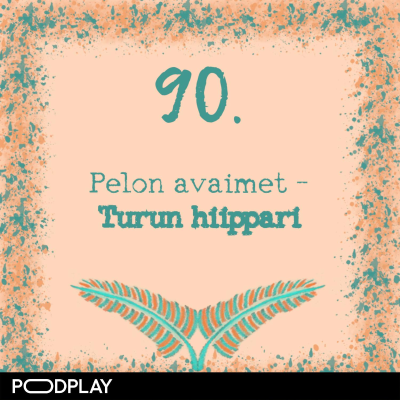 episode 90. Pelon avaimet – Turun hiippari artwork