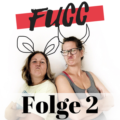 episode FUCC Episode 2 | Stillen ist Liebe – Fläschchen geben auch! | Eure Geschichten, meine Geschichte und worum es wirklich geht! artwork