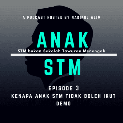 episode Episode 3 : Kenapa anak STM tidak boleh ikut demo artwork