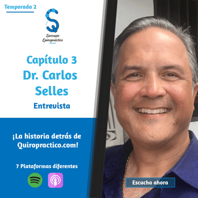 episode T2C3: Dr Carlos Selles | El surgimiento de Quiropractico.com artwork