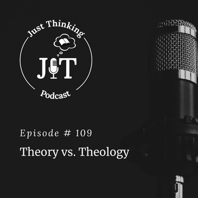episode EP # 109 | Theory vs. Theology artwork
