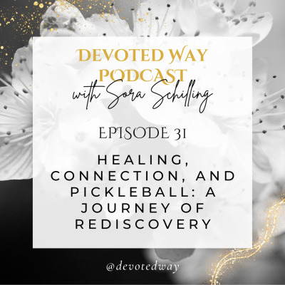episode 31. Healing, Connection, and Pickleball: A Journey of Rediscovery artwork