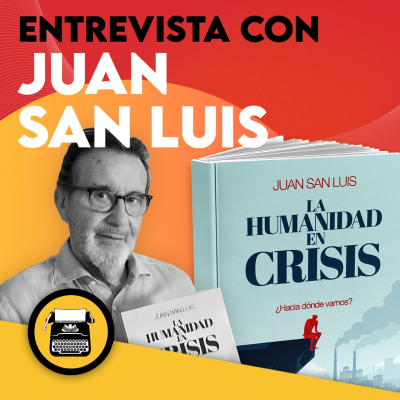 episode ️ Entrevista a Juan San Luis, autor de "La humanidad en crisis" artwork