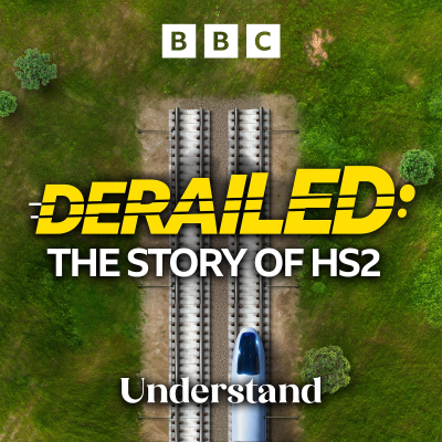 episode Derailed: The Story of HS2: 10. The Bear Trap artwork