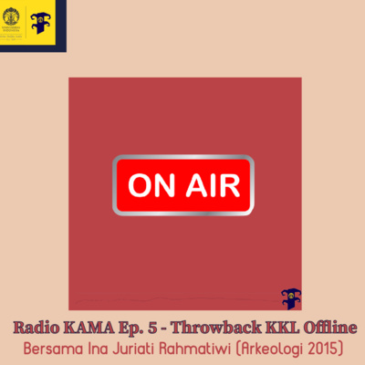 episode Radio KAMA - Eps. 5 : Throwback KKL Offline artwork