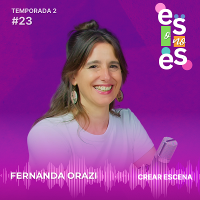 episode Crear Escena: Entrevista a Fernanda Orazi artwork