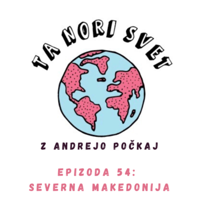 episode 54: 🇲🇰 Severna Makedonija z Borutom Andrejašem artwork