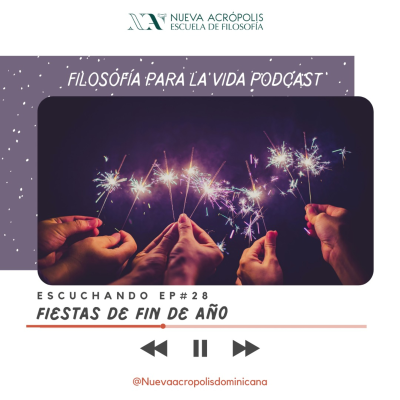 episode Podcast Filosofía para la Vida. Episodio No. 28: Fiestas de Fin de Año artwork