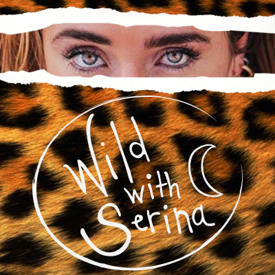 Wild With Serina