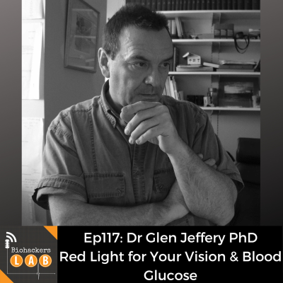 episode How Red Light Helps Our Vision and Blood Glucose Levels: Dr Glen Jeffery PhD artwork
