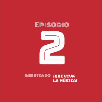 episode Insertando: ¡Que viva la música! artwork