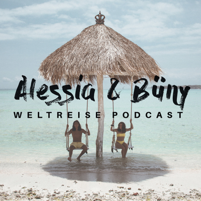 Coverbild der Sendung Alessia & Büny - Weltreise Podcast