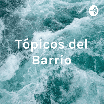 Tópicos del Barrio - Radio