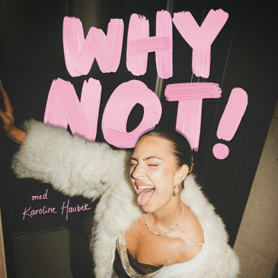 Cover image Why Not! med Karoline Haubek