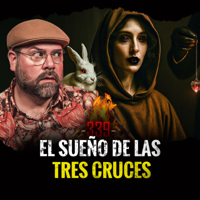 episode Historias Sinestras de Brujas y Embrujos | Episodio 339 artwork