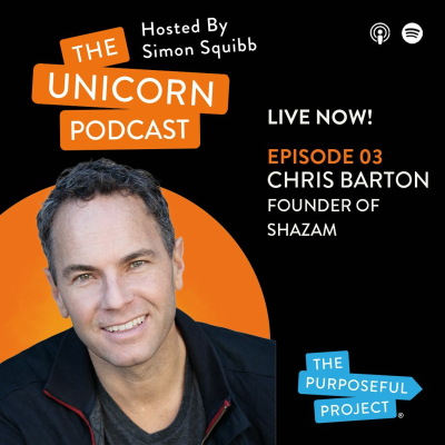 episode Shazam Founder: The ‘Impossible’ Business That We Sold To Apple: Chris Barton | Unicorn Podcast E3 artwork