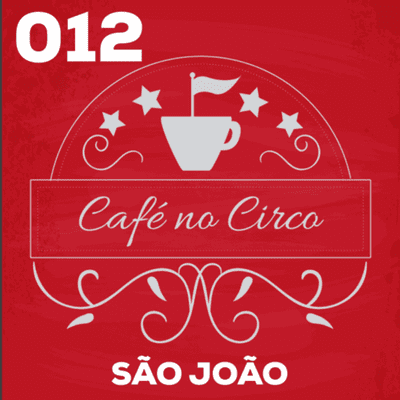 episode EPISÓDIO 12 - O QUE MAIS GOSTOU NO SÃO JOAO artwork