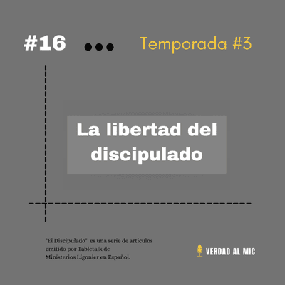 episode T3 - E16 - La libertad del discipulado artwork