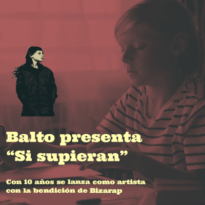 episode Balto, el artista de 10 años bendecido por Bizarap presenta: "Si Supieran" artwork