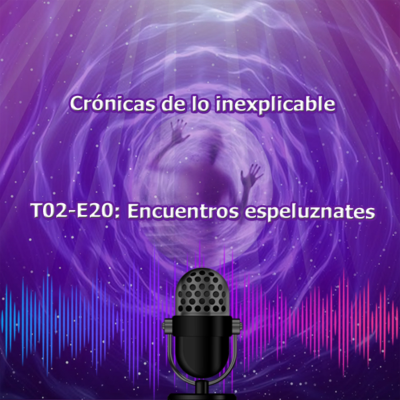 episode T02- EP20 Encuentros espeluznantes artwork