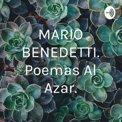 MARIO BENEDETTI. Poemas Al Azar.