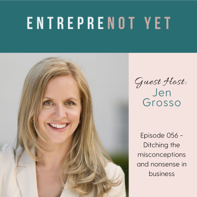 episode Ditching the misconceptions and nonsense in business - an interview with Jen Grosso artwork