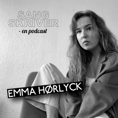 Sangskriver - en podcast - 016 Sangskriver podcast Emma Hørlyck Miss Mooney