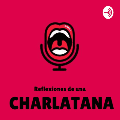 Reflexiones de una charlatana