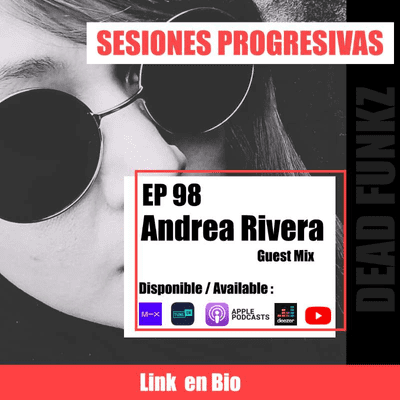 episode S7E98 - Sesiones Progresivas Episode 98 Andrea Rivera Guest Mix artwork