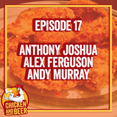 episode Episode 17 - Anthony Joshua, Alex Ferguson and Andy Murray artwork