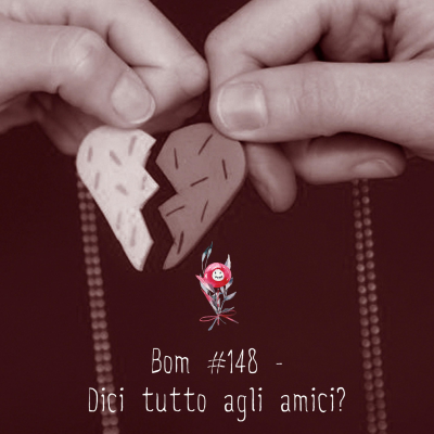 episode #148 - Dici tutto agli amici? artwork