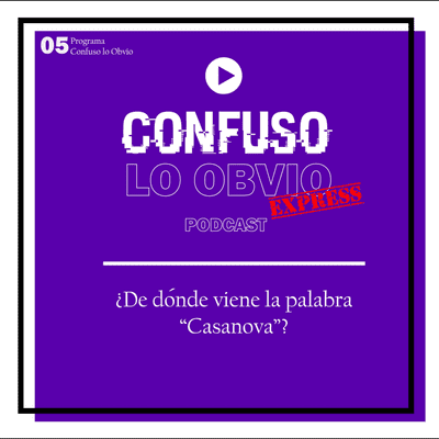 episode Episodio N°5: ¿De dónde viene la palabra "Casanova"? artwork