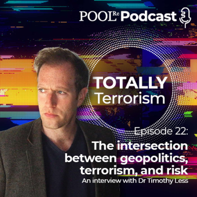 episode Dr Timothy Less - The Intersection Between Geopolitics, Terrorism, and Risk artwork