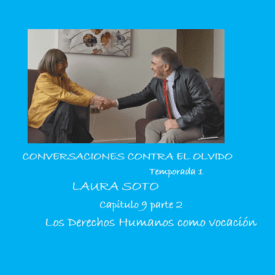 episode Laura Soto, Los Derechos Humanos como vocación artwork