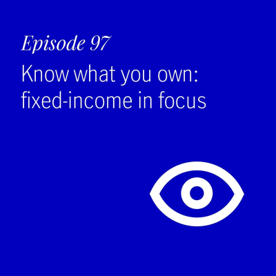 episode Know what you own: fixed-income in focus artwork