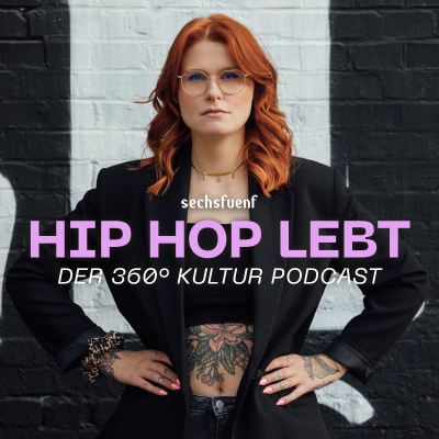 HIP HOP LEBT - Der 360° Kultur Podcast