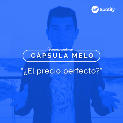 episode Cápsula Melo: "¿El precio perfecto?" artwork