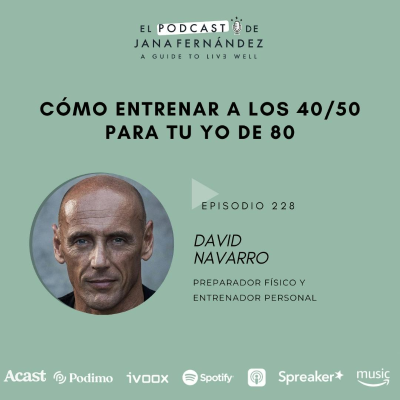 episode Cómo entrenar a los 40 para tu 'yo' de 80, con David Navarro artwork