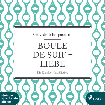 Boule de Suif / Liebe (Ungekürzt)