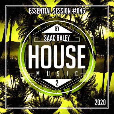 episode Essential Session #045 House 2020 VOL.2 by Saac Baley artwork