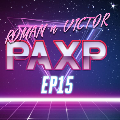 episode PAXP EP15- 5 most influential games that have shaped our lives.... Gaming lives, C'mon!. artwork