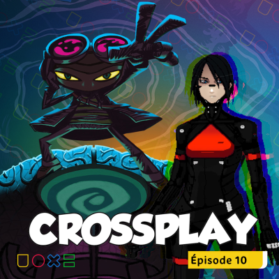 episode CROSSPLAY #10 - On parle de Lost in Random, Psychonauts 2 et Signalis artwork
