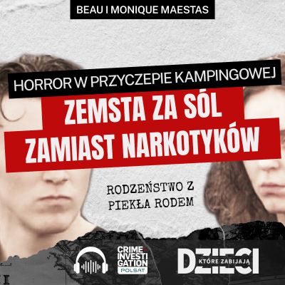 episode 🎙 Małoletnie potwory. Ich ofiarą była 3-latka. | PODCAST | Dzieci, które zabijają artwork