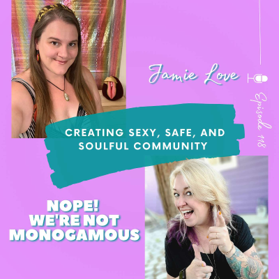episode Creating Sexy, Safe, and Soulful Community, Ep. 118 artwork