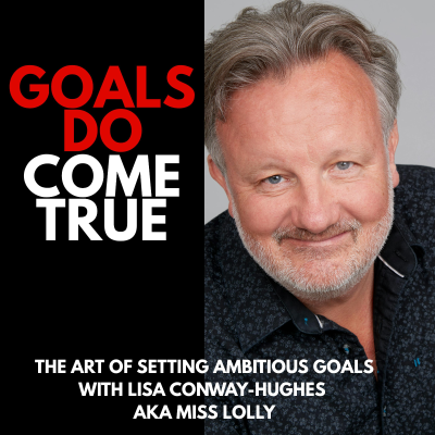 episode The Art of Setting Ambitious Goals with Lisa Conway-Hughes AKA Miss Lolly artwork