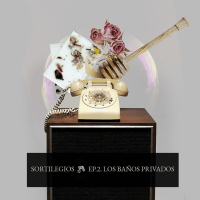 episode Sortilegios Ep.2. Los baños privados artwork