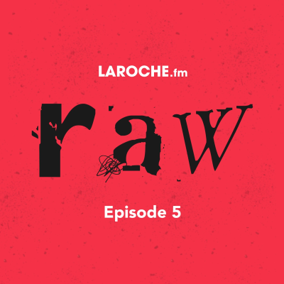 episode Changing the way we perceive value - Raw 5 - Laroche.fm artwork
