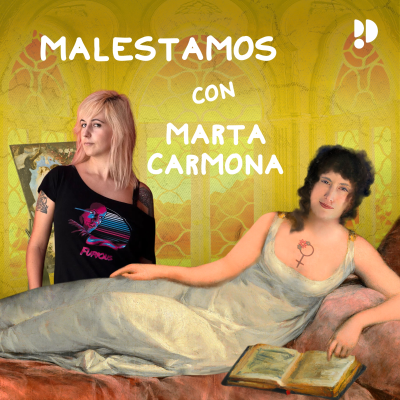 3x04: Malestamos con Marta Carmona