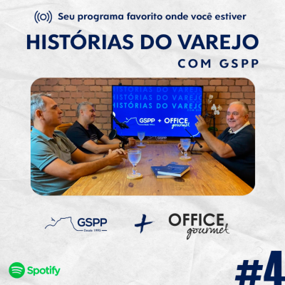 episode OFFICE GOURMET - Histórias do Varejo com GSPP #04 artwork