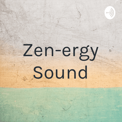 Zen-ergy Sound